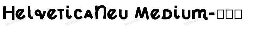 HelveticaNeu Medium字体转换 HelveticaNeu Medium字体转换